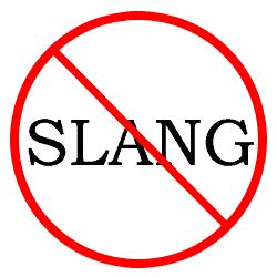 No Slang
