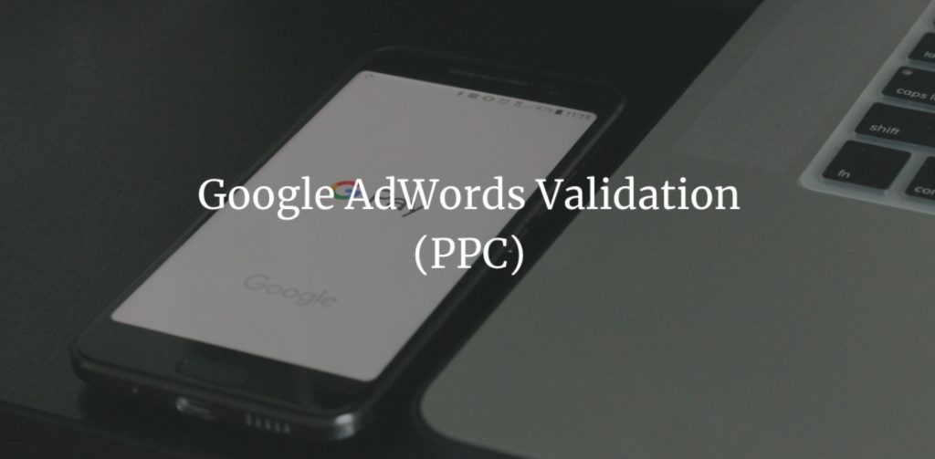Google AdWords Validation (PPC)