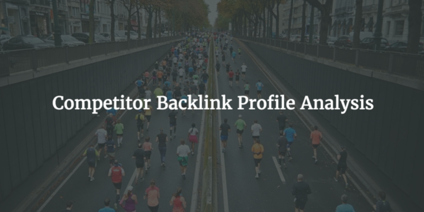 competitor backlink profile analysis