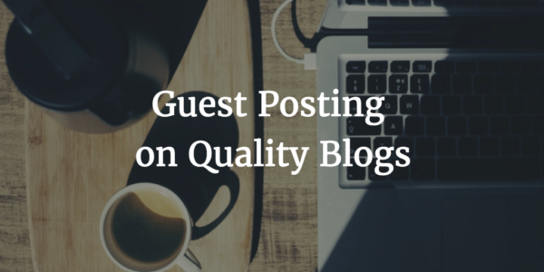 guest posting on quality blogs