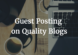 guest posting on quality blogs