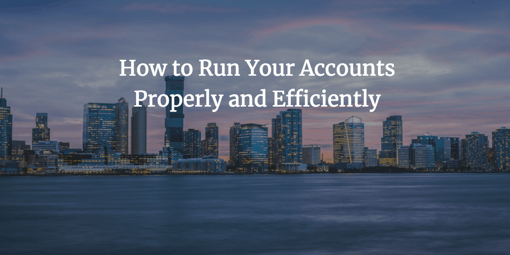 How to Run Your Accounts Properly
