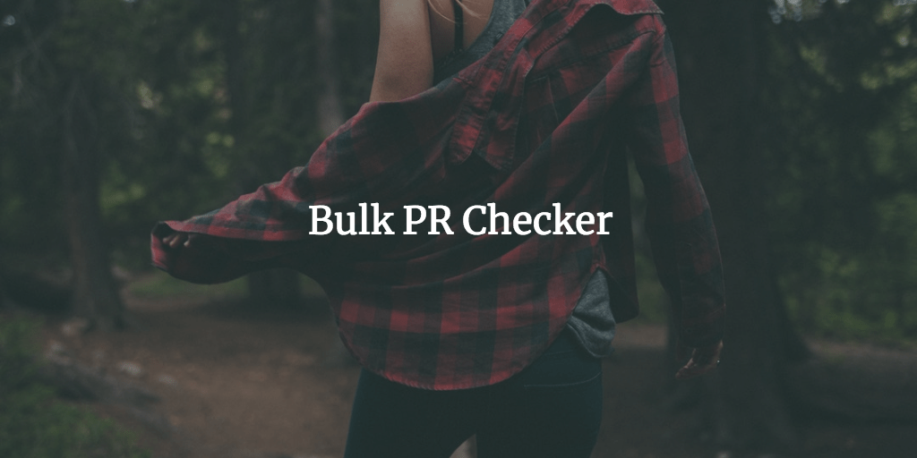 Bulk PR Checker