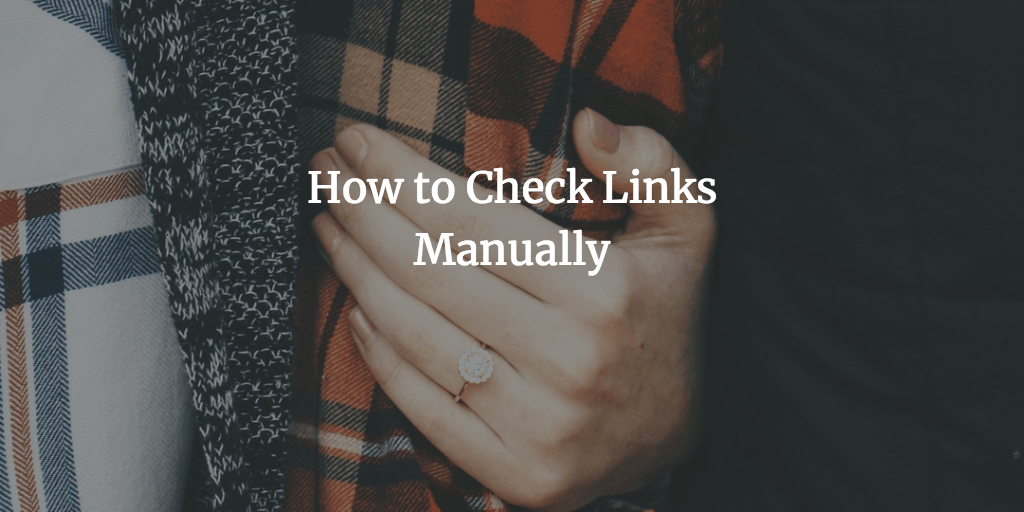 How to Check Links Manually