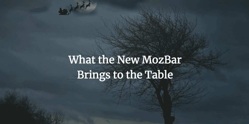 What the New MozBar Brings to the Table