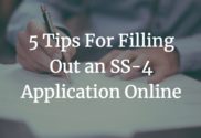 5 Tips For Filling Out an SS-4 Application Online