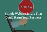 Simple Website Errors That Could Harm Your Business