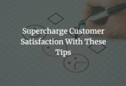 Supercharge Customer Satisfaction With These Tips